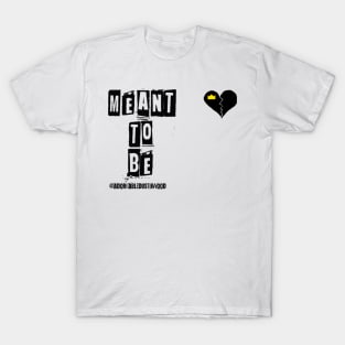 MEANT To Be punk shirt T-Shirt